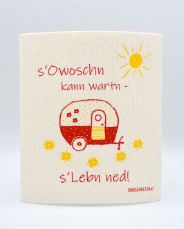 Camper "s'Owoschn kann wartn - s'Lebn ned!" rot/gelb - Haushaltsreinigung.at